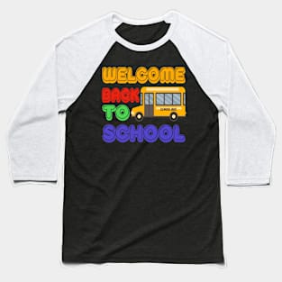 Welcome back to school bus T shirt Baseball T-Shirt